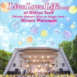 Live Love Life 2013 at 日比谷野音~美里祭り 春のハッピーアワー渡辺美里