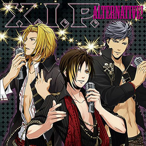 「ALTERNATIVE!／X.I.P.」