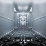 Venice Maki / Which Way Is Out ?