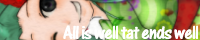 All is well that ends well/みことさま