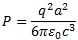 P=q^2a^2/(6πε0c^3)　[W]