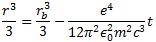 (r^3-rb^3)/3=-e^4/(12π^2ε0^2m^2c^3)t