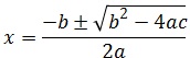 x=(-b±√(b^2-4ac))/(2a)
