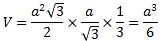 V=a^2√(3)/2×a/√(3)/3=a^3/6