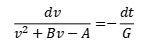 dv/(v^2+Bv-A)=-dt/G