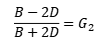 (B-2D)/(B+2D)=G2