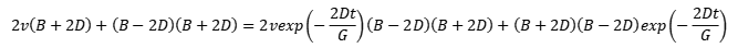 2v(B+2D)+(B-2D)(B+2D)=2vexp(-2Dt/G)(B-2D)+(B-2D)(B+2D)exp(-2Dt/G)