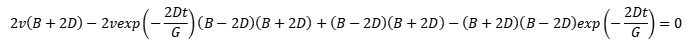 2v(B+2D)-2vexp(-2Dt/G)(B-2D)+(B-2D)(B+2D)-(B-2D)(B+2D)exp(-2Dt/G)=0