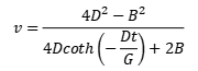 v=(4D^2-B^2)/{4Dcoth(-Dt/G)+2B}