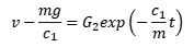 v-(mg/c1)=G2exp(-c1t/m)