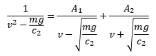 1/(v^2-mg/c2)=A1/{v-√(mg/c2)}+A2/{v+√(mg/c2)}