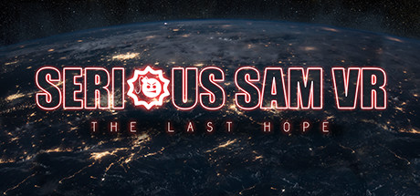 Serious Sam VR: The Last Hope