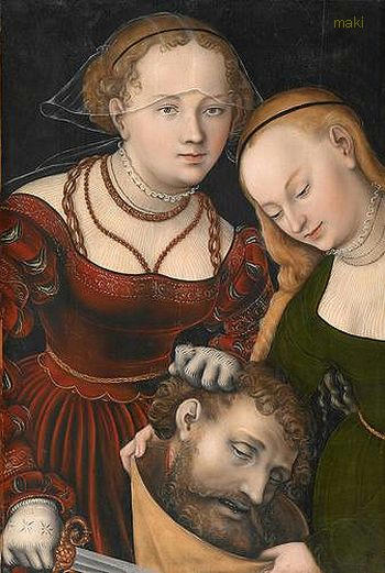 Lucas Cranach the Elder, "Judith with the head of Holofernes and a servant," 1537,  Kunsthistorisches Museum, Vienna, Austria