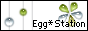 Egg　Station