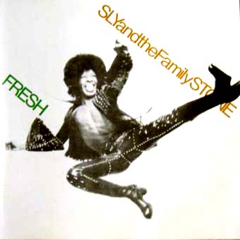 Fresh Sly The Family Stone 今週の俺がダメダメ