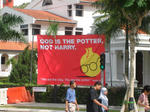 God is the Potter, not Harry・・・・・・いまいち意味がわかんない。。面白いから撮ってみた。ちなみに張ってるのはたぶん教会