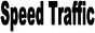 Speed Traffic