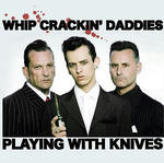 whip-crackin-daddies-playing-with-knives.jpg