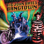 big-john-bates-bangtown_1.jpg