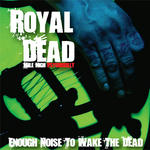 royaldead_enoughnoise.jpg