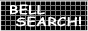 BELL SEARCH！