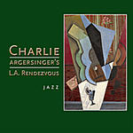 Charlie Argersinger's L.A. Rendezvous