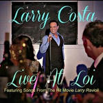 Live at Loi - featuring Songs From The Hit Movie Larry Ravioli