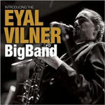 Introducing The Eyal Vilner Big Band