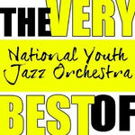 The Very Best of National Youth Jazz Orchestra