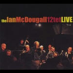 The Ian McDougall 12tet Live