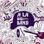A la Big Bom Band