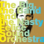 The Big, the Band and the Nasty