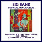 Big Band: Swingers and Crooners