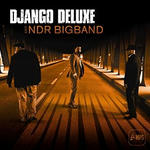 Django Deluxe & NDR Bigband