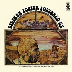 Stephen Foster Fostered Us