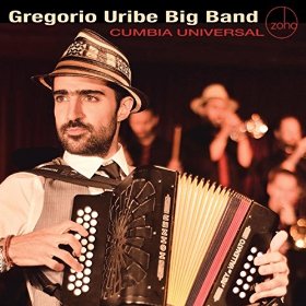 Gregorio Uribe Big Band - Cumbia Universal