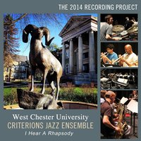 West Chester University Criterions Jazz Ensemble - I Hear a Rhapsody