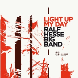 Ralf Hesse Big Band - Light up my day