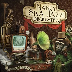 Nancy Ska Jazz Orchestra - Anachronisme