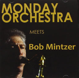 Monday Orchestra meets Randy Brecker featuring Bob Mintzer