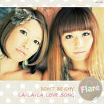 FLARE_Don_t_Be_Shy_LA_LA_LA_LOVE_SONG.jpg