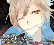 BLACK WOLVES SAGA -Bloody Nightmare-