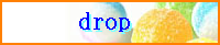 drop