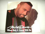 MIKE DAVIS / WHEN ONLY A FRIEND WILL DO