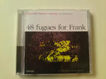 48 fugues for Frank