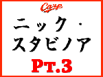 ニック・スタビノア Pt.3
