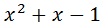 x^2+x-1
