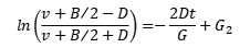 ln{(v+B/2-D)/(v+B/2+D)}=-2Dt/G+G2