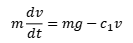 mv'=mg-c1v