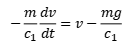 -(m/c1)v'=v-(mg/c1)